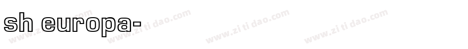 sh europa字体转换